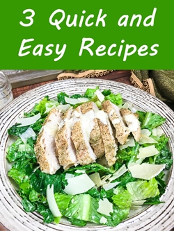 3 Quick and Easy Recipes