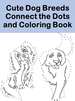 Cute Dog Breeds Connect the Dots and Coloring Book
