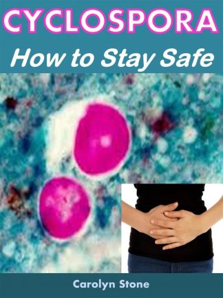 Cyclospora: How to Stay Safe Cover