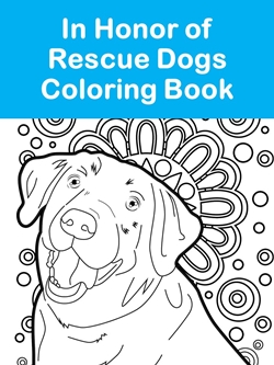 In Honor of Rescue Dogs Coloring Book