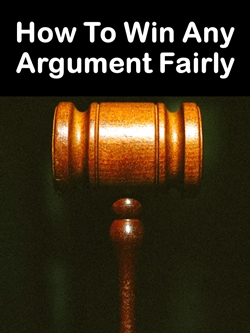 How to Win Any Argument Fairly