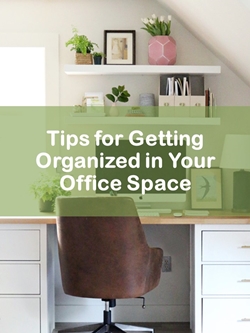 Tips for Getting Organized in Your Office Space Cover