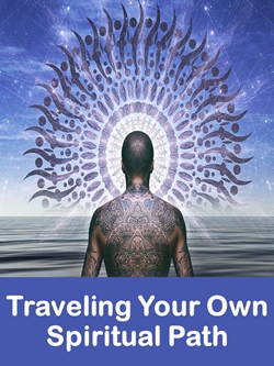 Traveling Your Own Spiritual Path