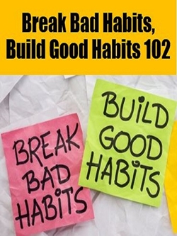 Break Bad Habits 102 Course Cover