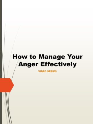 How to Manage Your Anger Effectively