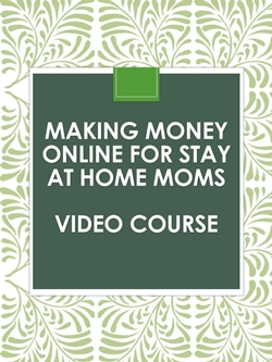Money Online Stay Home Moms - Course