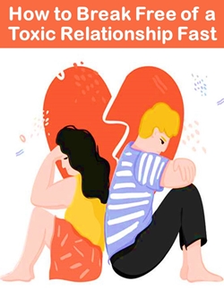 How to Break Free of a Toxic Relationship Fast Cover