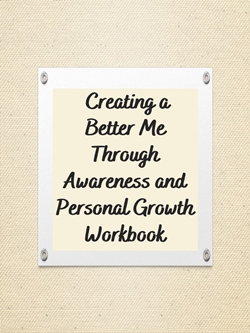Creating a Better Me Workbook