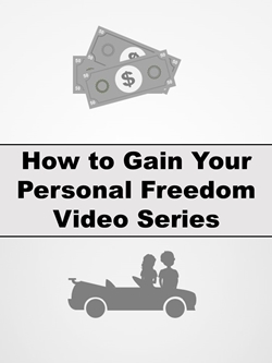 How to Gain You Personal Freedom Video Series