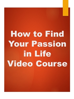 How to Find Your Passion in Life Video Course