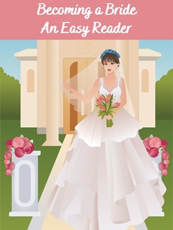 Becoming a Bride: An Easy Reader