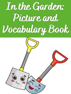 In the Garden: Picture and Vocabulary Book